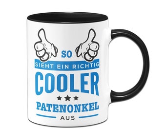 Tasse - So sieht ein richtig cooler Patenonkel aus