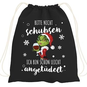 Turnbeutel - Miss Grinch - Bitte nicht schubsen, ich bin schon leicht angetüdelt. - Witziges Weihnachtsgeschenk für Freundin