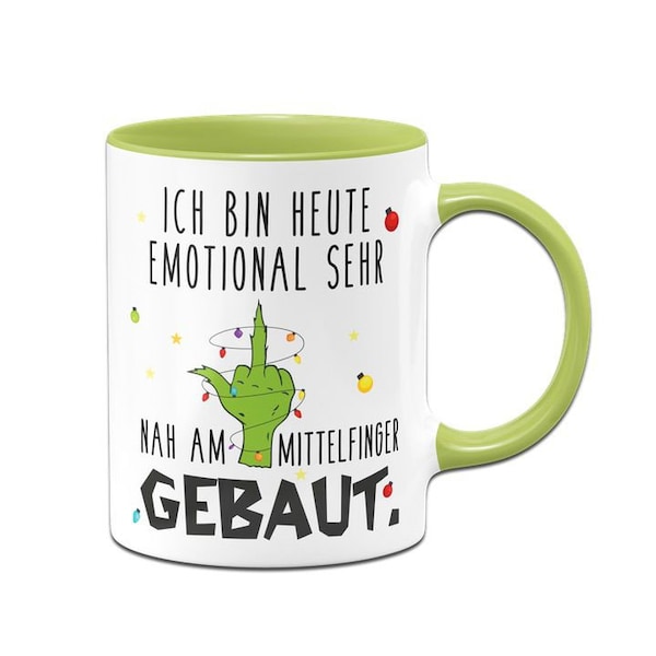 Grinch Tasse - Ich bin heute emotional sehr nah am Mittelfinger gebaut (Mittelfinger)