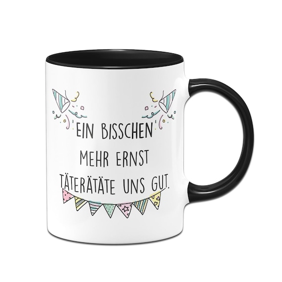 Tasse Ein Bisschen Mehr Ernst T ter t te Uns Gut. Etsy Ireland
