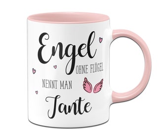 Tasse - Engel ohne Flügel nennt man Tante