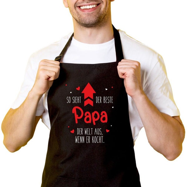 Kochschürze - So sieht der beste Papa der Welt aus, wenn er kocht.