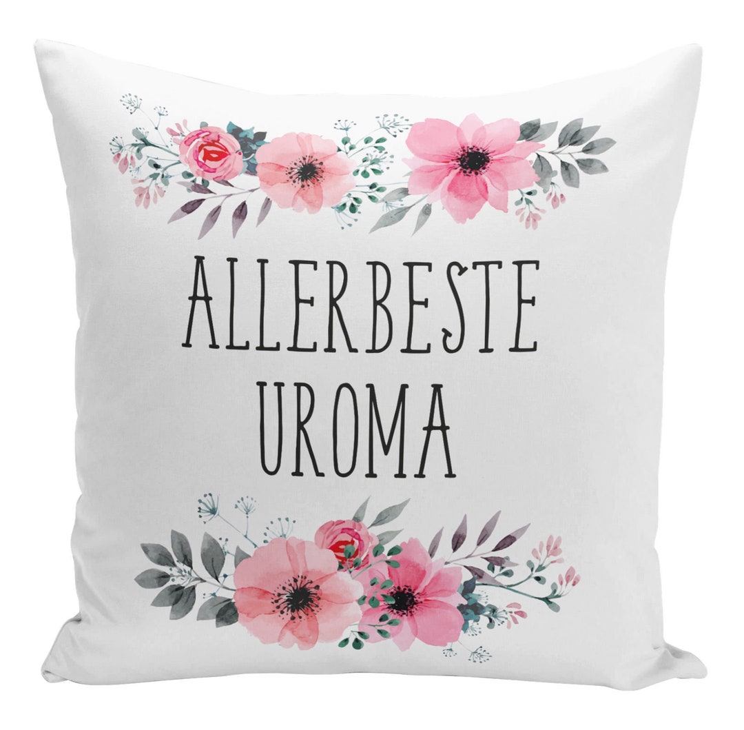 Kissen mit Spruch Allerbeste Uroma mit Blümchen Geschenk für Oma Etsy.de