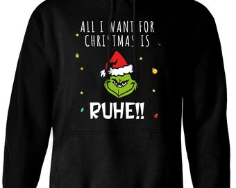 Hoodie - Grinch Pullover  - All I want for Christmas is Ruhe! - Weihnachtspullover lustig mit Spruch - Geschenk Ant-Weihnachten