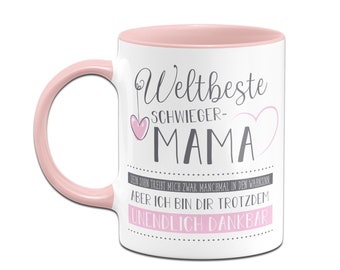 Tasse - Weltbeste Schwieger Mama Dein Sohn treibt mich zwar manchmal in den Wahnsinn