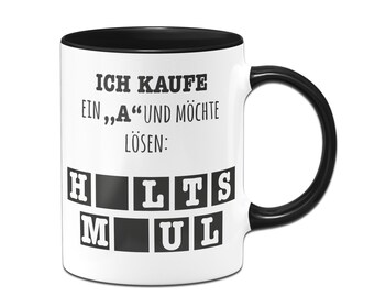 Tasse - Ich kaufe ein "a" und möchte lösen