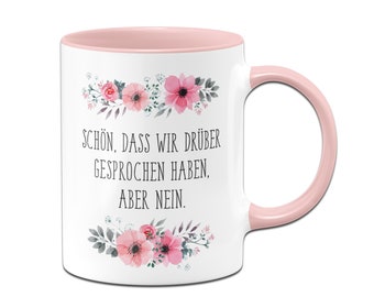 Tasse - Schön, dass wir drüber gesprochen haben, aber nein