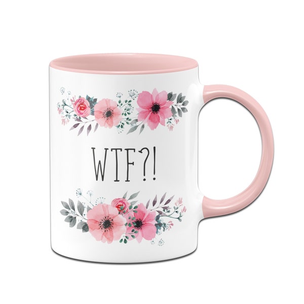 Tasse - WTF?! - blumig