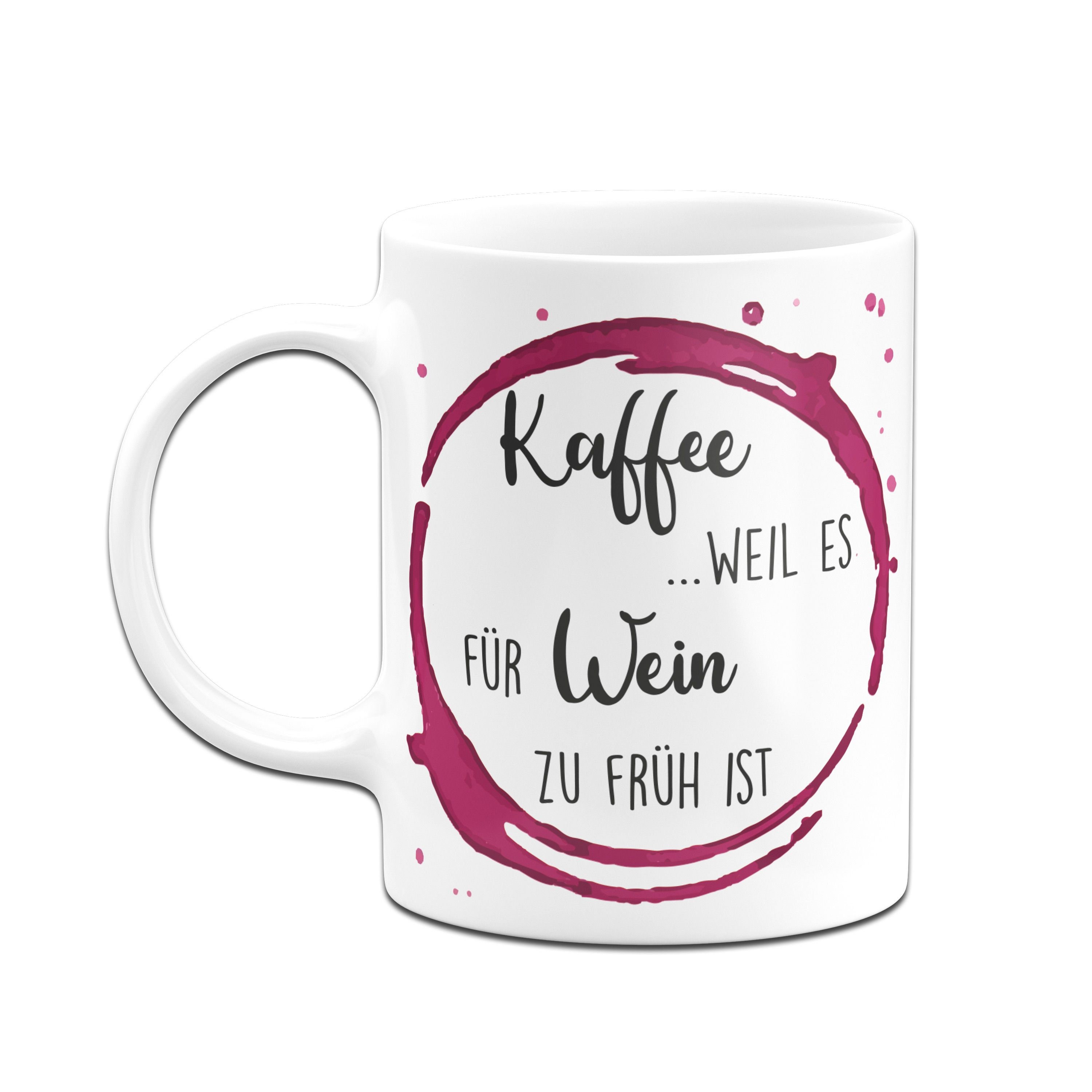 Tassenbrennerei Kaffeetasse „Weil Es Für Wein Zu Früh Ist“ – Spülmaschinenfest, Beidseitig Bedruckt (violett)
