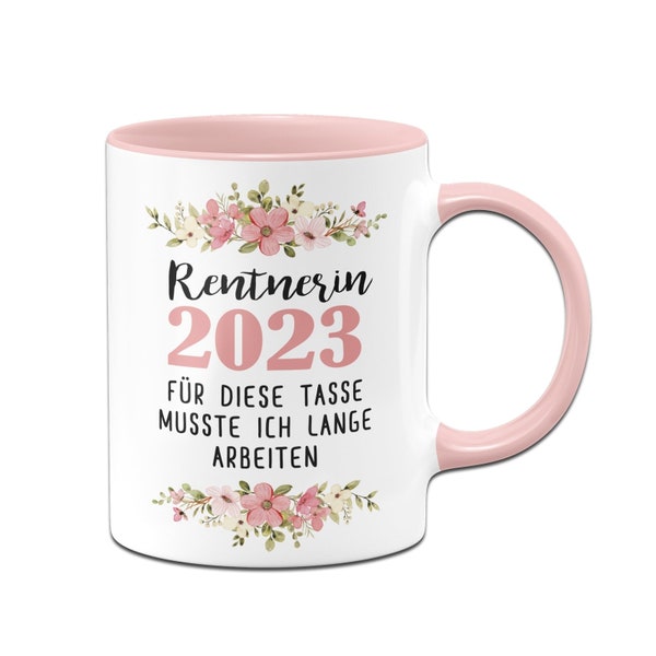 Tasse - Rentnerin 2024 - für diese Tasse musste ich lange arbeiten