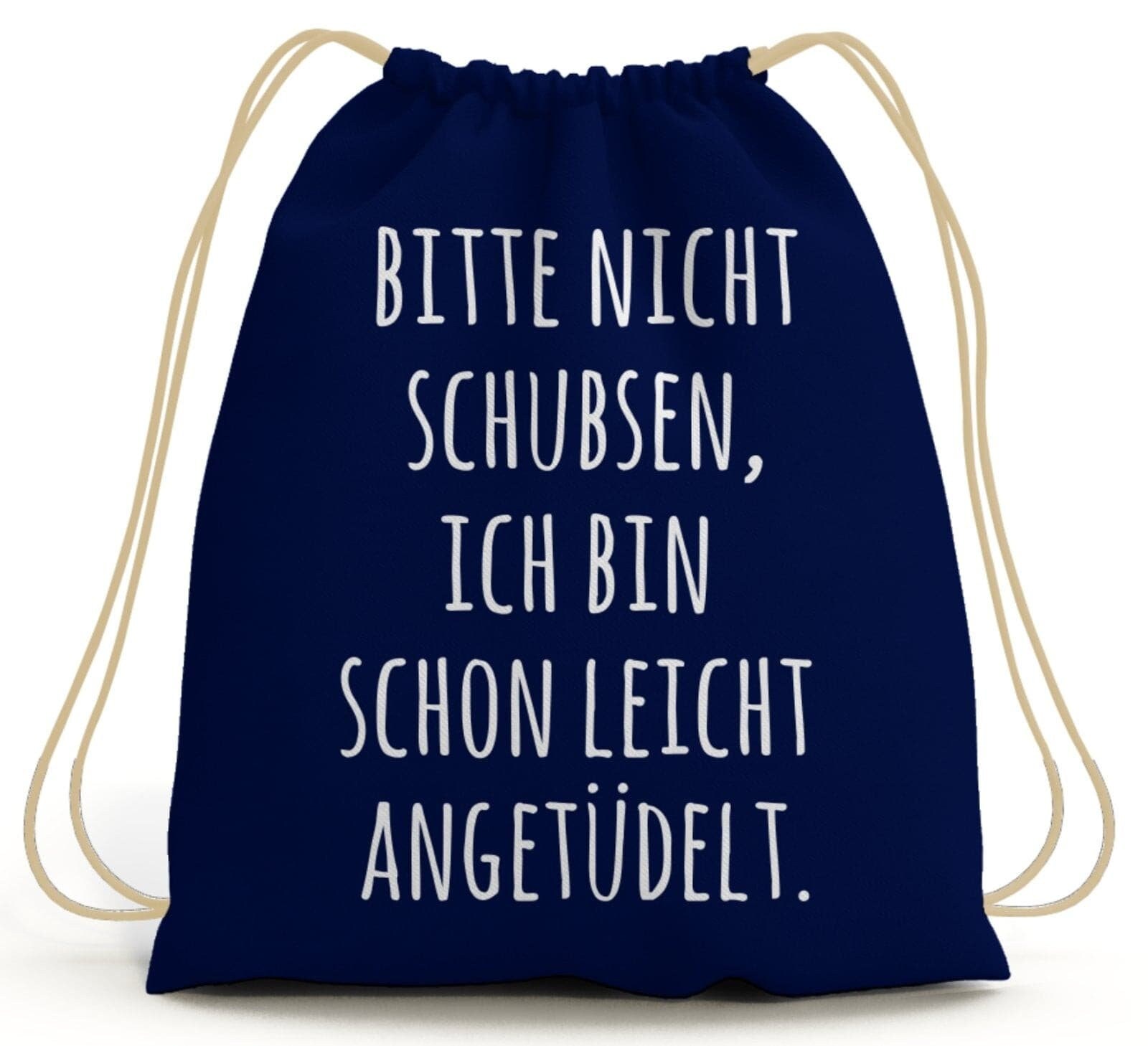 EZYshirt® Baumwoll-Stoffbeutel „Bitte Nicht Schubsen Ich Bin Schon Leicht Angetüdelt“ – 12 Liter, 46 X 37 Cm