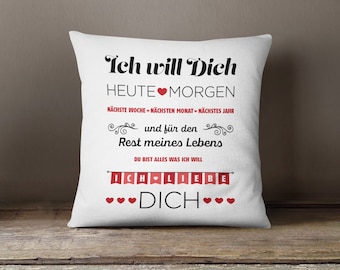 Liebes-Kissen Ich Will Dich, Ich Liebe Dich - Geschenk für Freund, Freundin