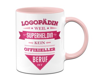 Tasse - Logopädin, weil Superheldin kein offizieller Beruf ist