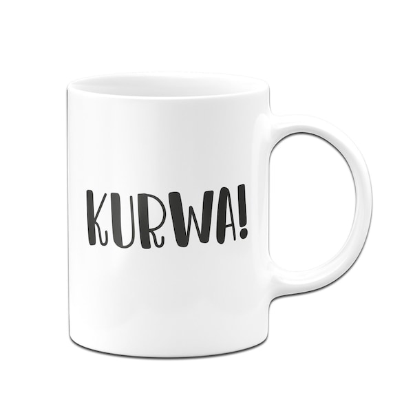 Tasse - Kurwa! - Pure Statement