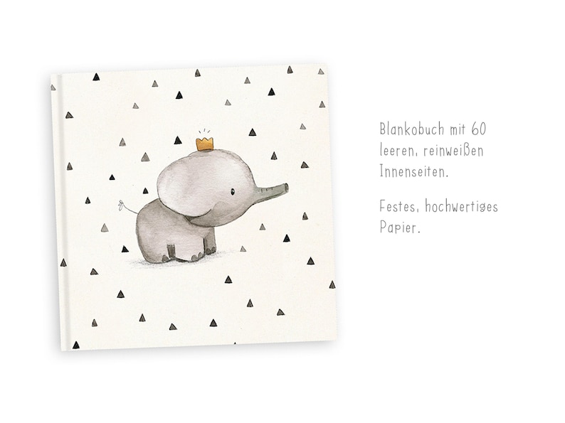 May include: A blank book with a gray elephant wearing a gold crown on the cover. The cover has a white background with black triangle shapes. The text on the cover reads "Blankobuch mit 60 leeren, reinwei&szlig;en Innenseiten. Festes, hochwertiges Papier."