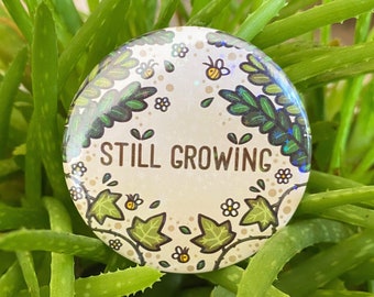 Still Growing, Plant Gardening Wellbeing Holographic Badge