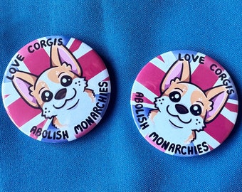 Love Corgis, Abolish Monarchies 58mm Button Badge