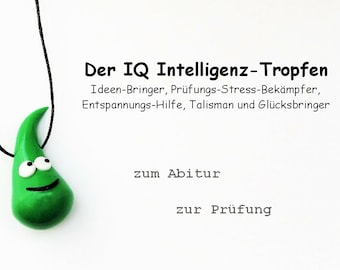 Glücksbringer IQ Intelligenz-Tropfen in grün /  Talisman zur Prüfung / Geschenke Freundin