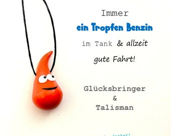 Glücksbringer neues Auto / Ein Tropfen Benzin & gute Fahrt in orange / Talisman + Schutzengel