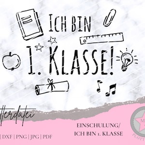 Plotterdatei Einschulung Schulkind 1.Klasse Kinder  Svg Dxf Png Jpg Pdf Silhouette Cricut Plotter Plottdatei - NUR FÜR PRIVATGEBRAUCH