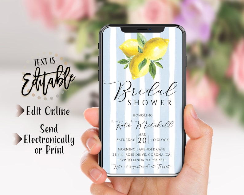 May include: A blue and white striped digital invitation with a watercolor illustration of lemons. The text reads "Bridal Shower Honoring Kate Mitchell Saturday, March 20, 1 o'clock Morning Lavender Cafe 2314 N. Rose Drive, Corona, CA RSVP to Linda 714-935-5371 Kate is registered at Target"