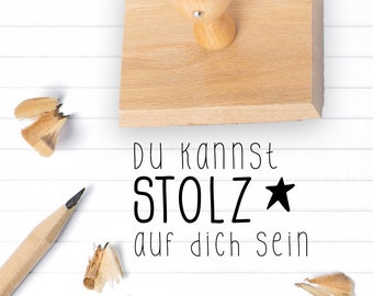 Du kannst stolz auf dich sein - Lehrerstempel - Schulstempel - Positiver Stempel - Besonderer Stempel - Motivationsstempel - Motiv 364