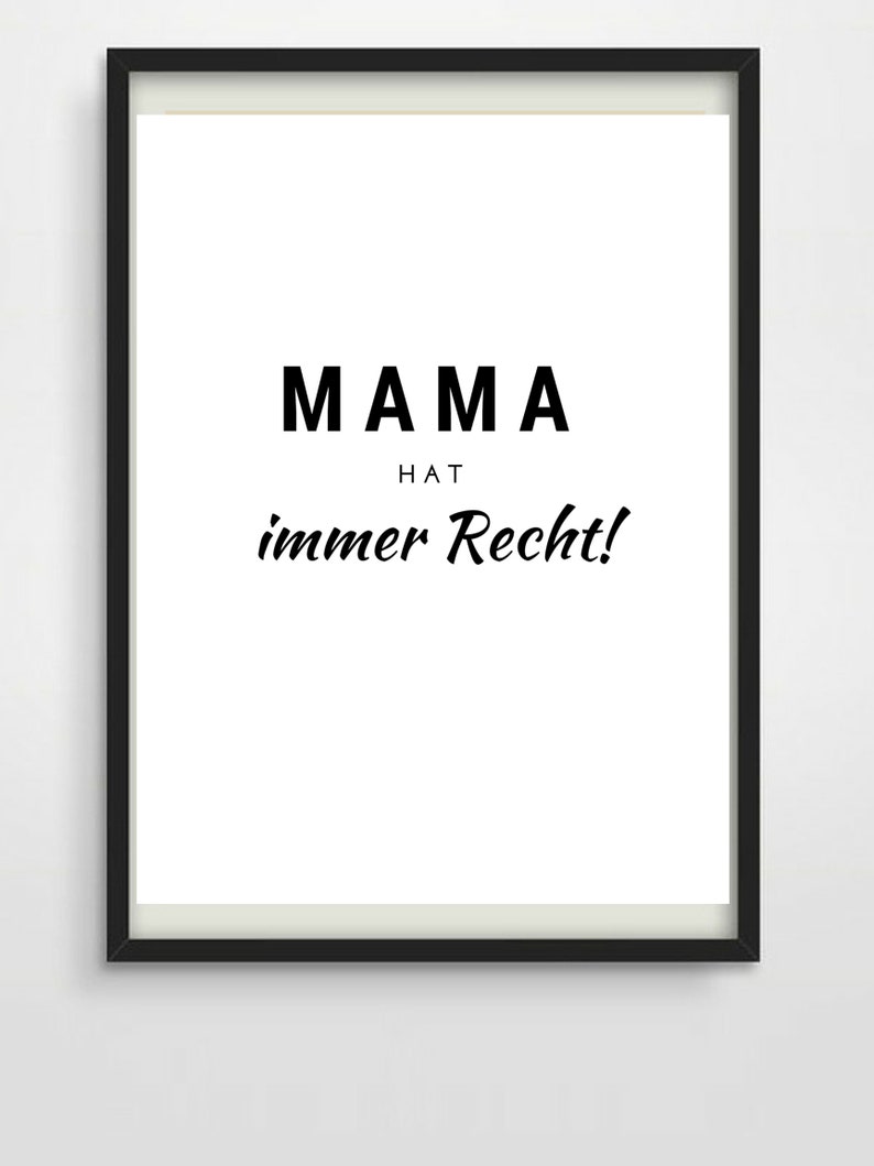 Druck Mama hat immer Recht Bild 1