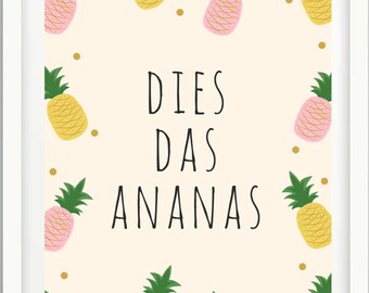 Dies Das Ananas -Poster A4 Print, Druck, Geschenk