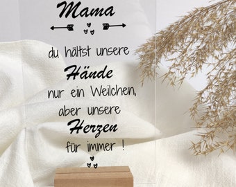 Geschenk für Mama / Muttertag / Acrylschild mit Holzständer