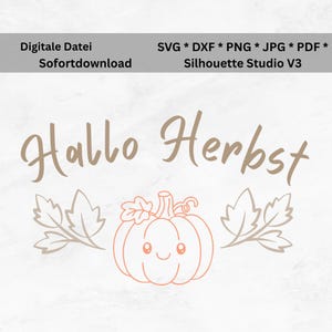 May include: A digital file design featuring the text Hallo Herbst in a brown script font. Below the text is a line art illustration of a pumpkin with a smiling face, flanked by two leafy branches. The top includes text listing file formats.