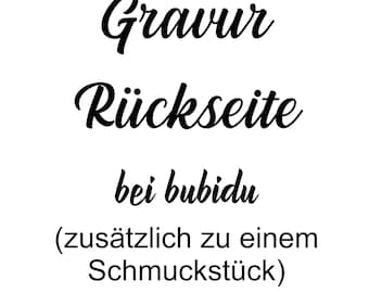 Zusätzliche Gravur Rückseite für ein Schmuckstück von bubidu