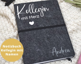 personalisiertes Notizbuch mit festem Filzeinband | Kollegin mit Herz und dem Namen | Geschenk für die beste Kollegin