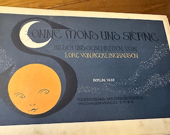 Sun, Moon and Stars **** Lore von Recklinghausen People's Association of Book Lovers Guidepost Publishing House Berlin 1925