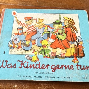 Livre d'images pour enfants anciens - Qu'est-ce que les enfants aiment faire dans les années 50 ? Scholzverlag Dorothea Dimow