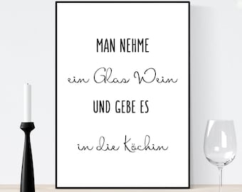 Poster Kitchen Man Take a Glass Of Wine Poster Saying Gift - Handlettering Poster - Saying Poster Dining Room