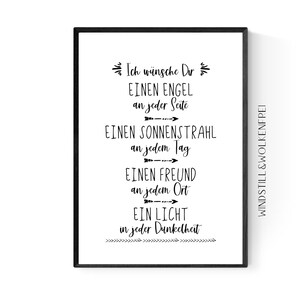 May include: A framed print with black text on a white background. The text, in German, reads "Ich w&uuml;nsche Dir Einen Engel an jeder Seite, Einen Sonnenstrahl an jedem Tag, Einen Freund an jedem Ort, Ein Licht in jeder Dunkelheit."