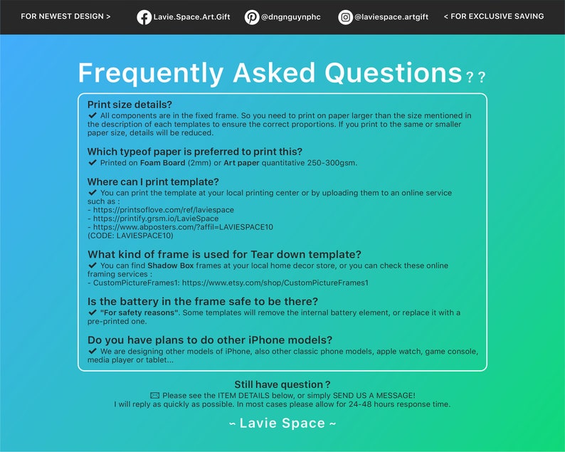 Może przedstawiać: Zielono-niebieska grafika z tekstem "Frequently Asked Questions??" i listą pytań i odpowiedzi dotyczących drukowania szablon&oacute;w do etui na telefon. Pytania obejmują: "Print size details?", "Which type of paper is preferred to print this?", "Where can I print template?", "What kind of frame is used for Tear down template?", "Is the battery in the frame safe to be there?", oraz "Do you have plans to do other iPhone models?"