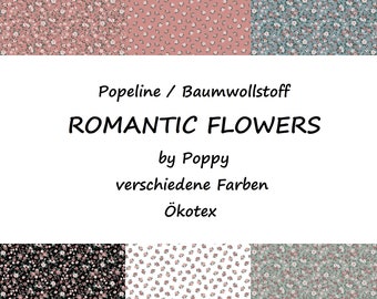 Popeline Baumwollstoff | ROMANTIC FLOWERS | by Poppy | versch. Farben