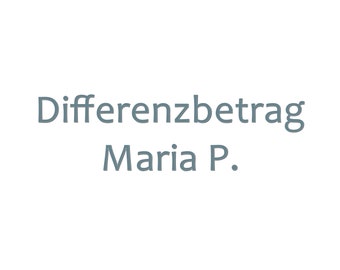 Differenzbetrag Maria P.