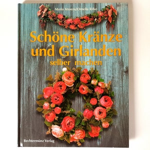 Book - Make beautiful wreaths and garlands yourself - Vintage