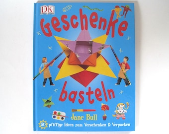 Buch - Geschenke basteln - 50 pfiffige Ideen zum Verschenken und Verpacken - Bastelbuch für Kinder Anleitung