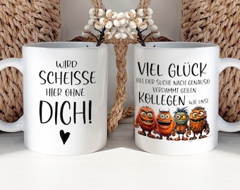 Tasse mit Spruch - Geschenk Jobwechsel - Tasse für Arbeitskollegen - Lustige Tasse für Kollegen zum Abschied