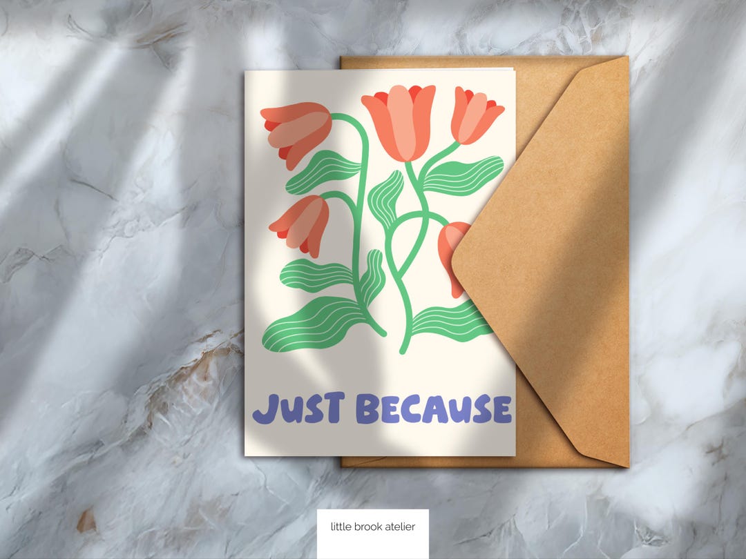 Folded Card “JUST BECAUSE” – Modern Floral Card for No Particular ...