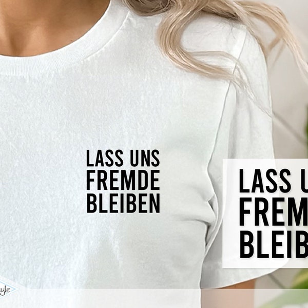 Bügelbild - Frauen Statement Shirt - Menschenliebe - Fremde bleiben