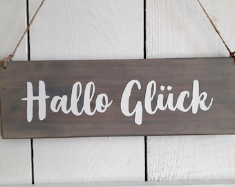 Hallo Glück - Holzschild Türschild  Dekoschild Holz Deko Dekoration - rustikal modern Landhaus
