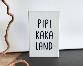 PIPI KAKA LAND - Schild Bad Badezimmer Toilettenschild - Deko Badezimmer - Holzschild Bild Aufsteller - Schilder Deko aus Holz Holzdeko Wc