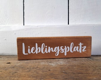 Holzschild Lieblingsplatz I Schild Holzdeko Dekoschild Holzdekoration Holz Dekoration Deko Aufsteller Landhaus