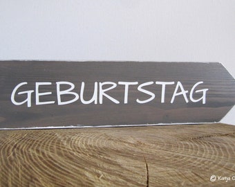 Geburtstag Wegweiser Pfeil Schild Holzdekoration Dekoschild Holz