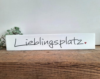 Lieblingsplatz I Schild aus Holz Deko Dekoschild Holzschild Holzdekoration Dekoration Aufsteller