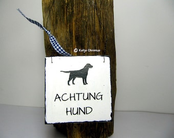 Holzschild Achtung Hund Dekoschild Warnschild Geschenk Hundebesitzer